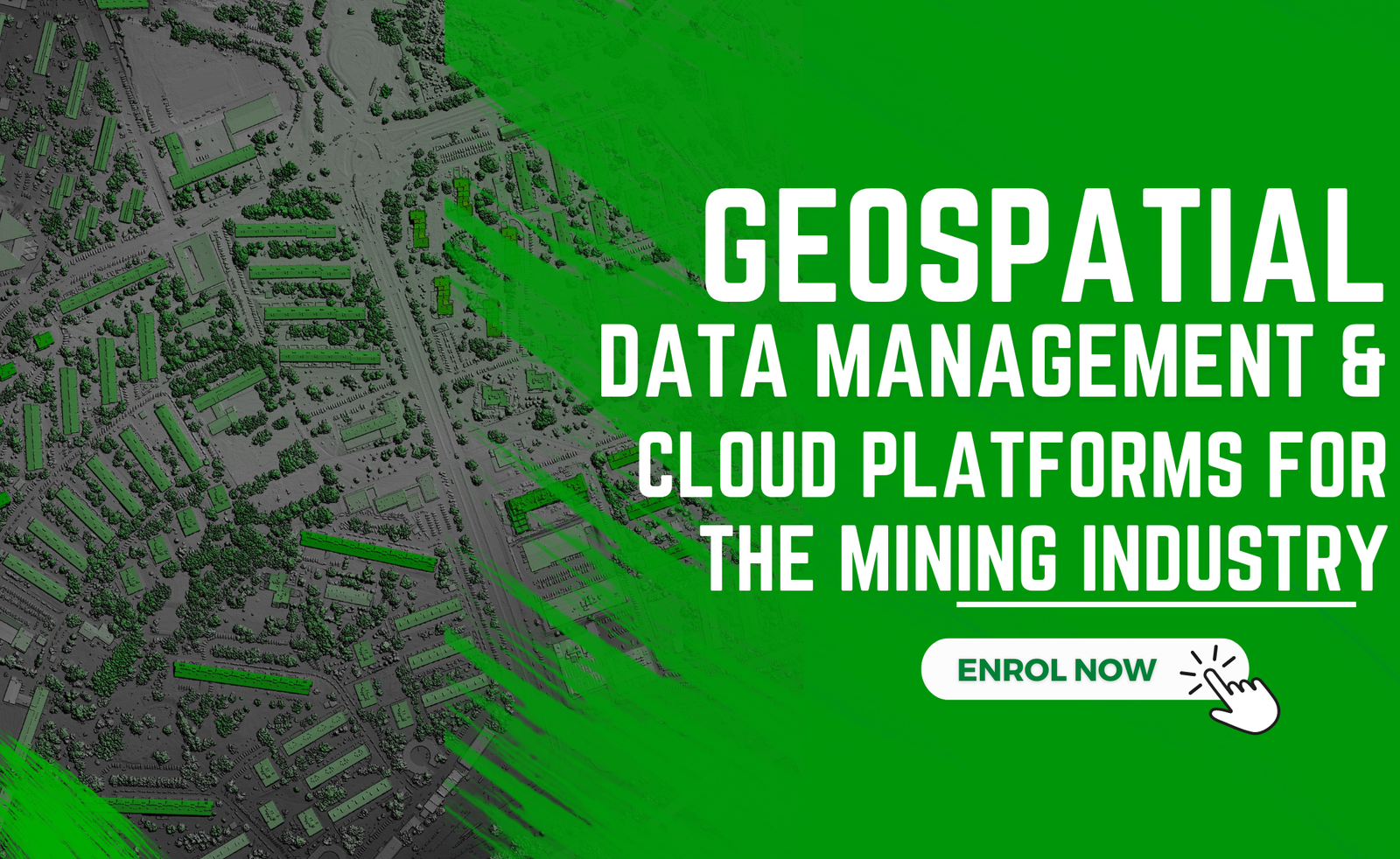 Geospatial Data Management and Cloud Platforms for the Mining Industry