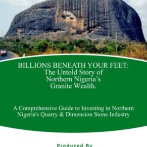 A sleek and modern book cover featuring a high-resolution image of granite deposit in Northern Nigeria, and a bold title emphasizing the multi-billion-dollar potential of the region’s granite industry.