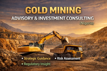 Gold Mining Advisory & Investment Consulting in Nigeria – Strategic guidance, risk assessment, and regulatory insight for investors.
