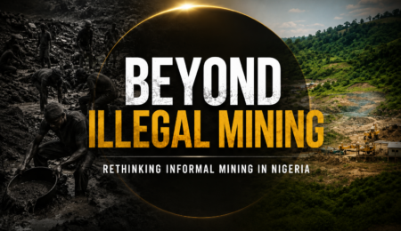 Premium editorial banner showing artisanal miners and a modern mining landscape with the text “Beyond Illegal Mining – Rethinking Informal Mining in Nigeria.”