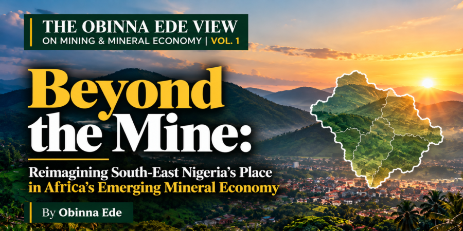 Beyond mining: Reimagining South-East Nigeria's role in Africa's emerging mineral economy. Beyond the Mine: South-East Nigeria's emerging mineral economy and mining value chain